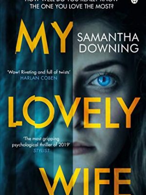 My Lovely Wife : The gripping Richard & Judy thriller that will give you chills this winter