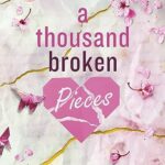 A Thousand Broken Pieces