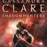 The Mortal Instruments 3: City of Glass