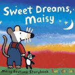 Maisy: Sweet Dreams,Maisy