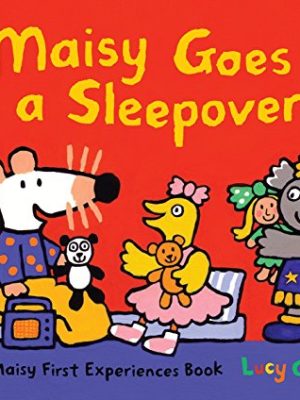 Maisy: Maisy Goes on a Sleepover