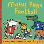 Maisy: Maisy Plays Football