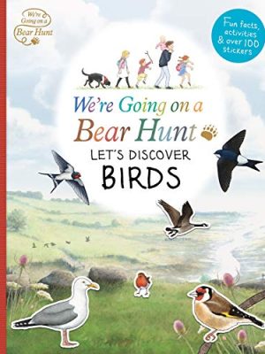 We're Going on a Bear Hunt : Let's Discover Birds