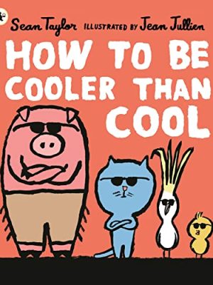 How to Be Cooler Than Cool