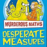 Murderous Math: Desperate Measures