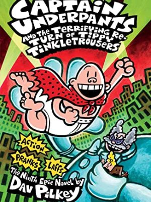 Captain Underpants and the Terrifying Return of Tippy Tinkletrousers