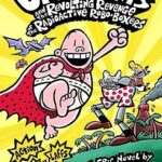 Captain Underpants 10: The Revolting Revenge of The Radioactive Robo-boxers
