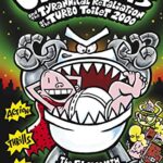 Captain Underpants 11: The Tyrannical Retaliation of The Turbo Toilet 2000