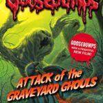 Goosebumps: Attack Of The Graveyard Ghouls