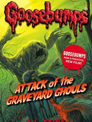 Goosebumps: Attack Of The Graveyard Ghouls