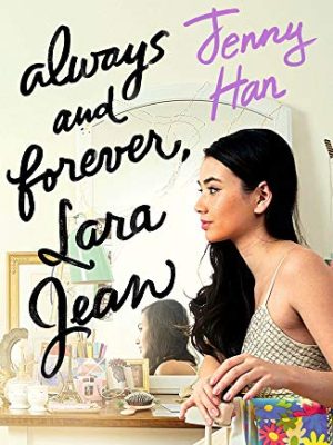 Always and Forever, Lara Jean