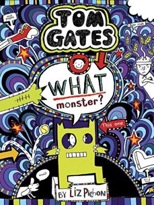 Tom Gates 15: What Monster?