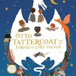 Otto Tattercoat And The Forest Of Lost Things