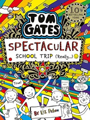 Tom Gates: Spectacular School Trip (Really.)