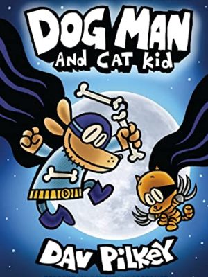 Dog Man 4: Dog Man and Cat Kid