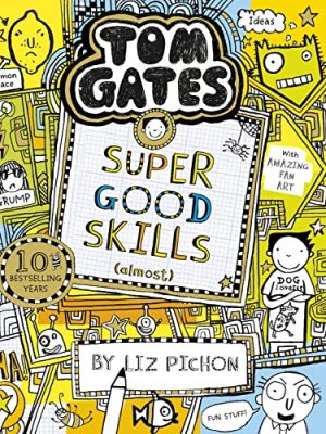 Tom Gates: Super Good Skills (Almost...)