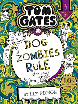 Tom Gates: DogZombies Rule (For now...)