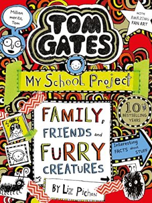 Tom Gates: Family, Friends and Furry Creatures