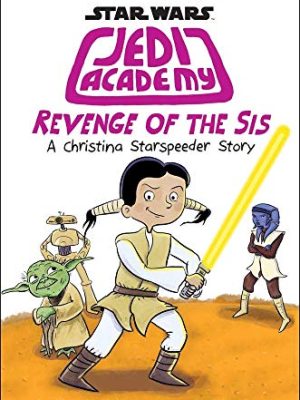 Revenge of the Sis (Jedi Academy #7)