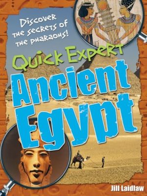 Quick Expert: Ancient Egypt : Age 8-9, Below Average Readers