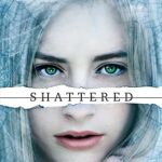 SLATED Trilogy: Shattered: Book 3