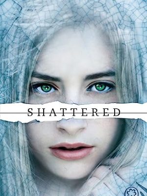 SLATED Trilogy: Shattered: Book 3