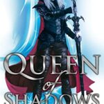 Throne of Glass 4: Queen of Shadows