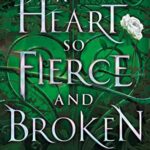 A Heart So Fierce and Broken