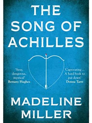 The Song of Achilles : Bloomsbury Modern Classics