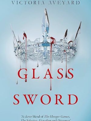 Glass Sword: Red Queen Book 2