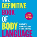The Definitive Book of Body Language: How to read others' attitudes by their gestures