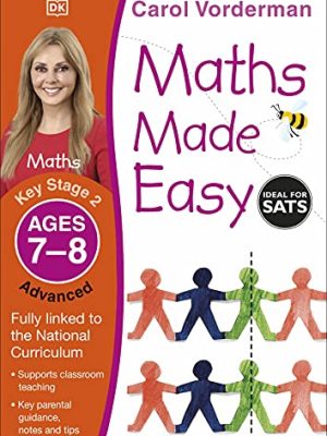 Maths Made Easy: Advanced, Ages 7-8 (Key Stage 2): Supports the National Curriculum, Maths Exercise Book