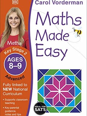 Maths Made Easy: Advanced, Ages 8-9 (Key Stage 2): Supports the National Curriculum, Maths Exercise Book