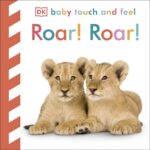 Baby Touch and Feel: Roar! Roar!