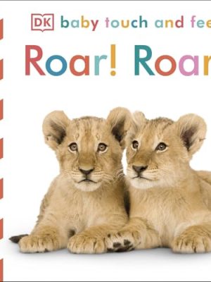 Baby Touch and Feel: Roar! Roar!