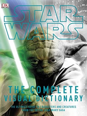 Star Wars The Complete Visual Dictionary