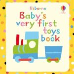Usborne's Baby's Very First Books : Baby's Very First Book of Toys