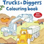 My First Colouring Book with stickers : Trucks and Diggers