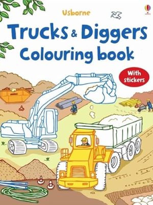 My First Colouring Book with stickers : Trucks and Diggers