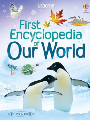 Looking After Our Planet: 1st Encyclopedia Our World