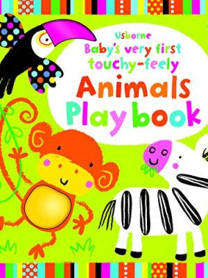 Baby's Very First Touchy-feely Playbooks: Animals Play Book