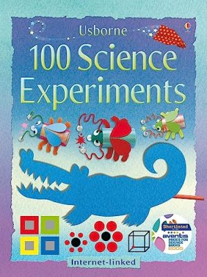 Science: 100 Science Experiments