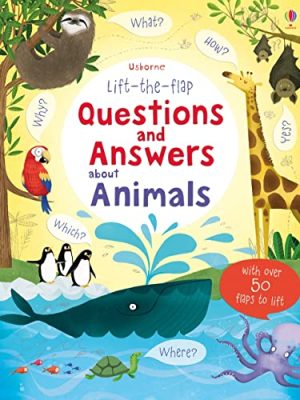 Questions and Answers: Lift-the-flap About Animals