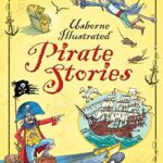 Illustrated Story Collections: Pirate Stories
