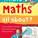 Maths : What's Maths All About?