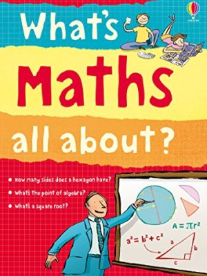 Maths : What's Maths All About?