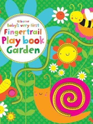 Baby's Very First Touchy-feely Playbooks: Fingertrails Play Book Garden