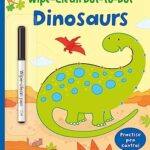 Wipe-Clean Dot-to-Dot Books: Dinosaurs
