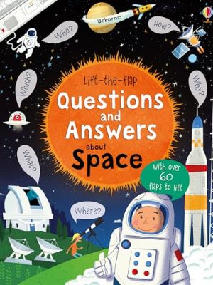 Space: Lift-the-flap Questions and Answers About Space