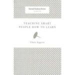 HBR Classics: Teaching Smart People How to Learn